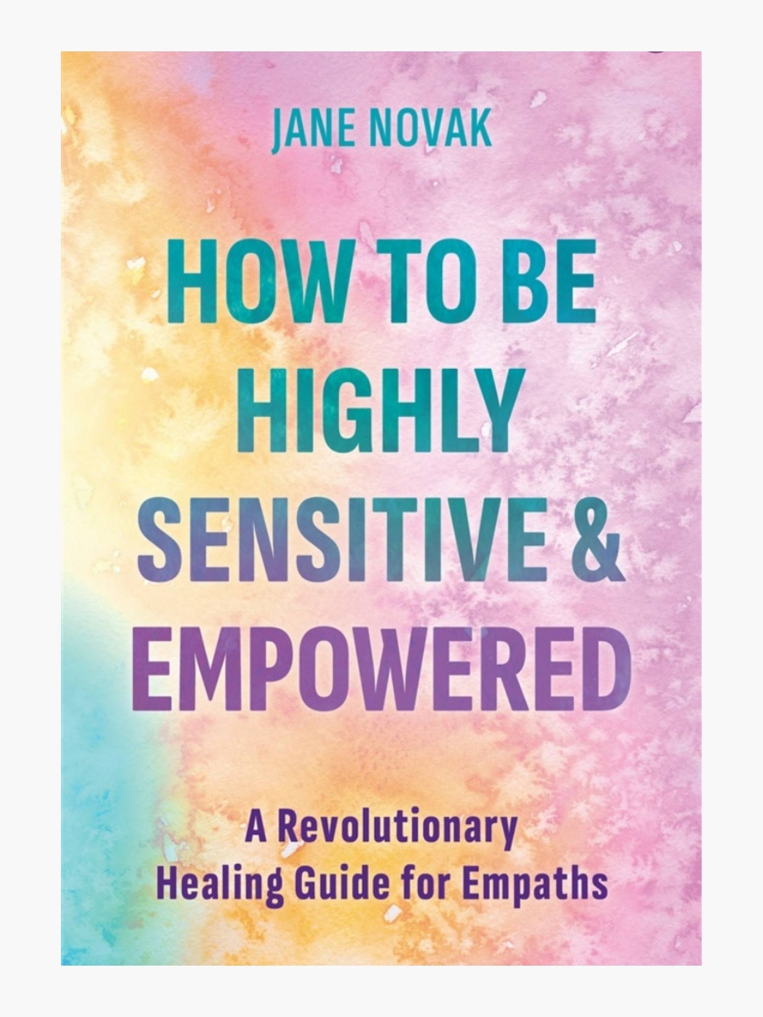 The Essential Healing Toolkit for Empaths