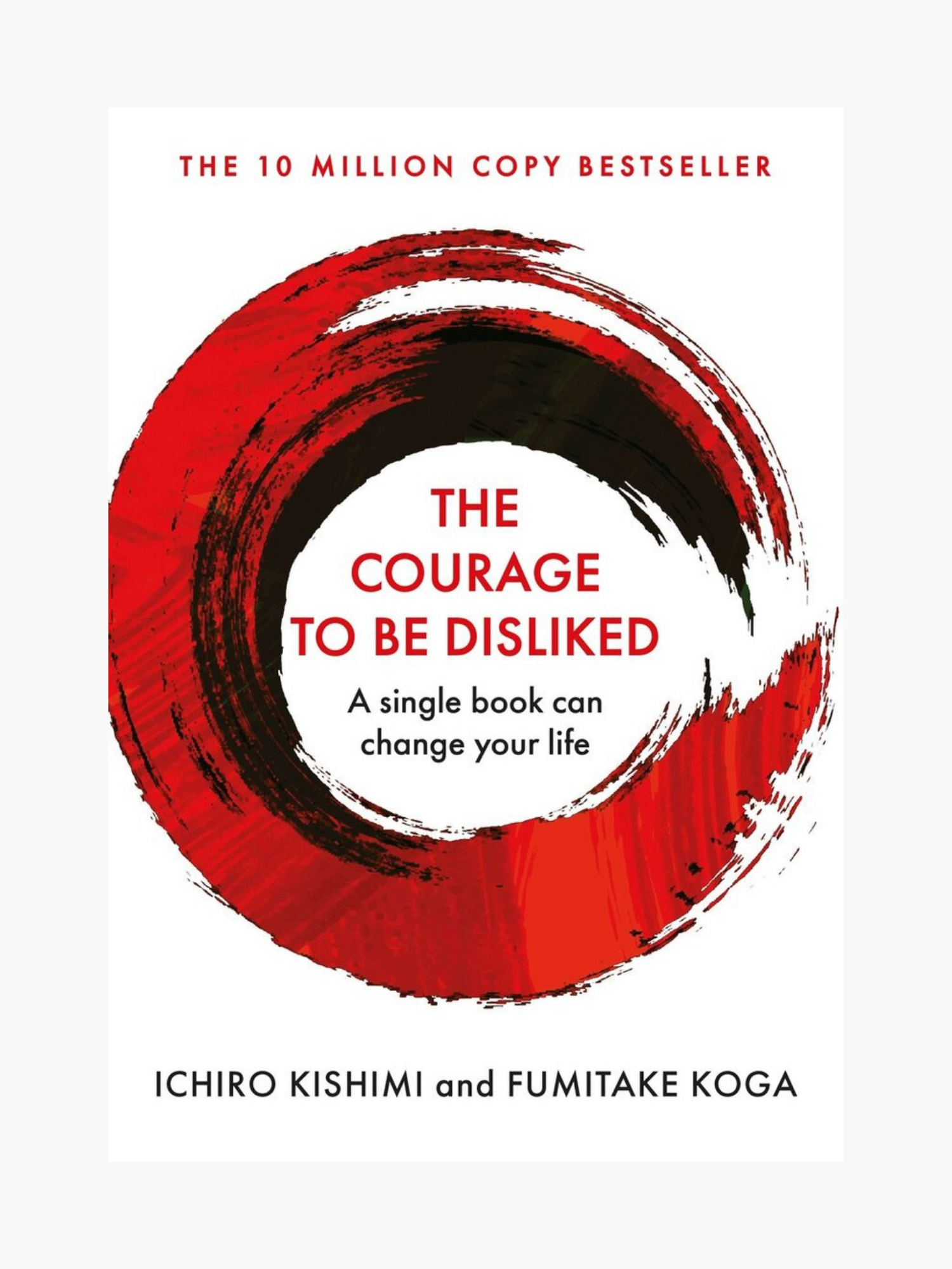 The Courage To Be Disliked