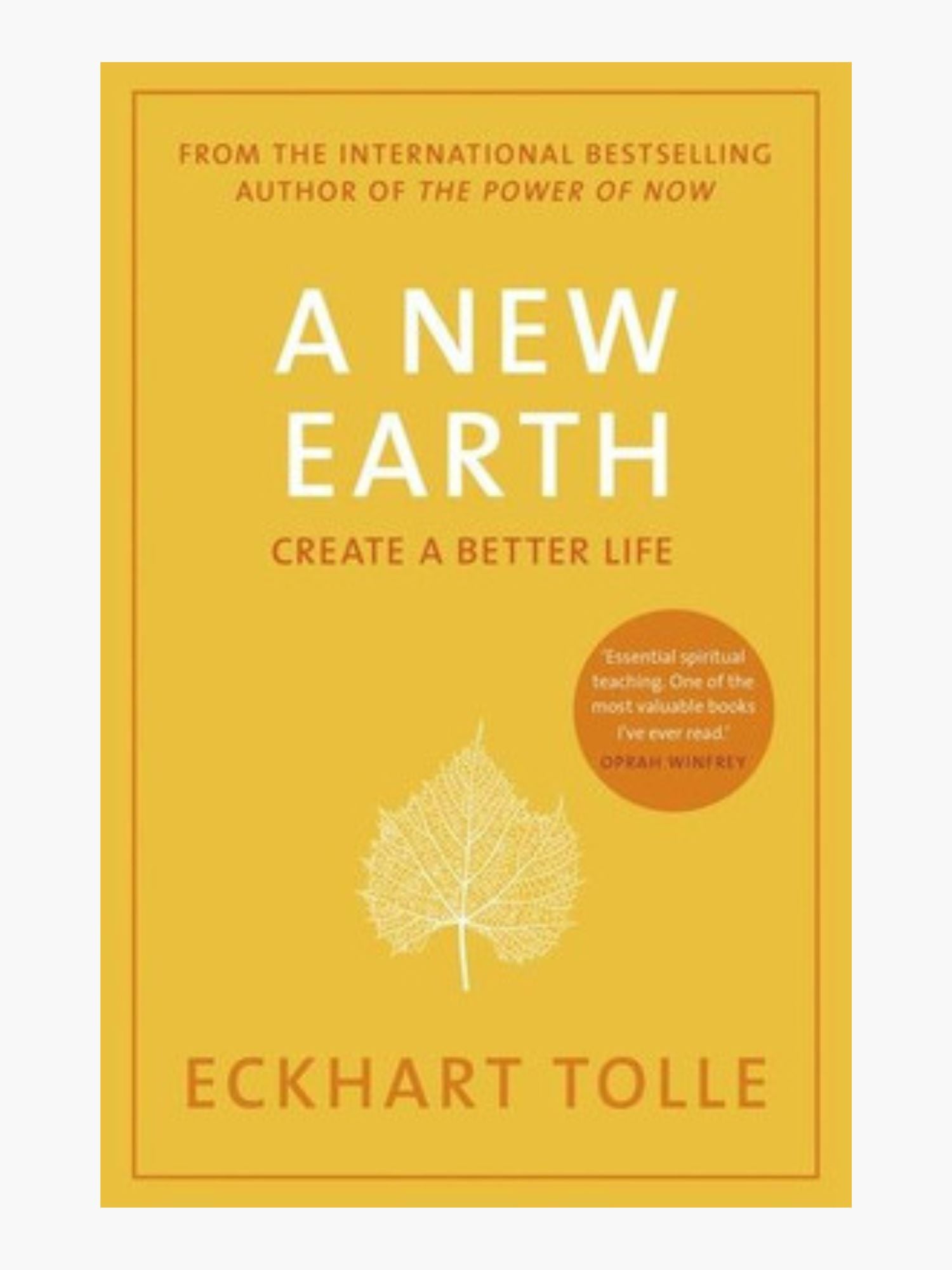 New Earth: Create a Better Life - Eckhart Tolle