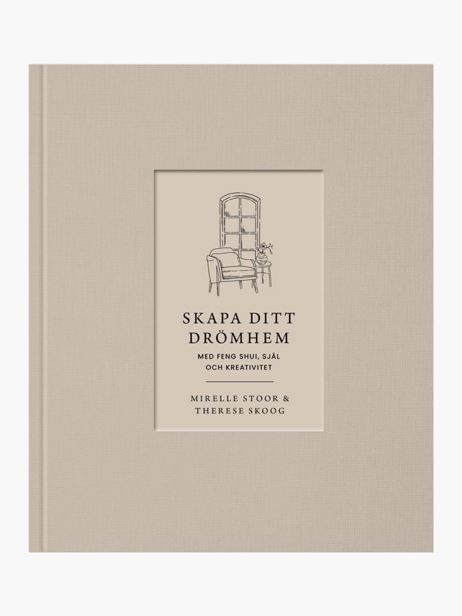 Skapa ditt drömhem med feng shui, själ och kreativitet