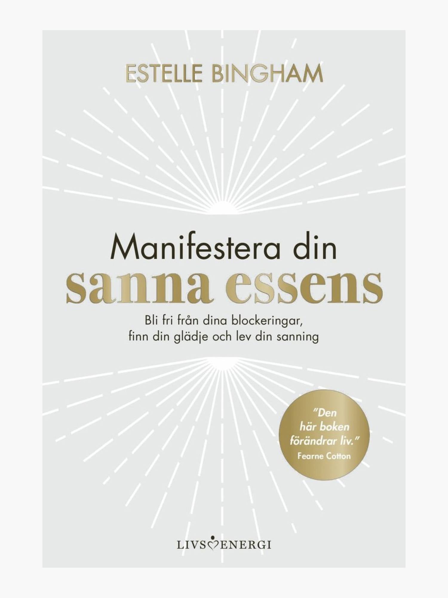 Manifestera din sanna essens